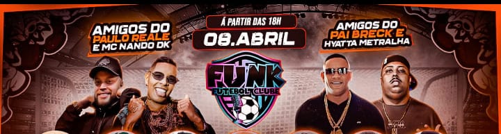Segunda-feira dia 08, acontecerá a 1° edição do Funk Futebol Clube